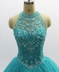 Prom Dress Princesses, Teal Blue Tulle Beaded Ball Gown High Neckline Sweet 16 Dress, Blue Quinceanera Dresses